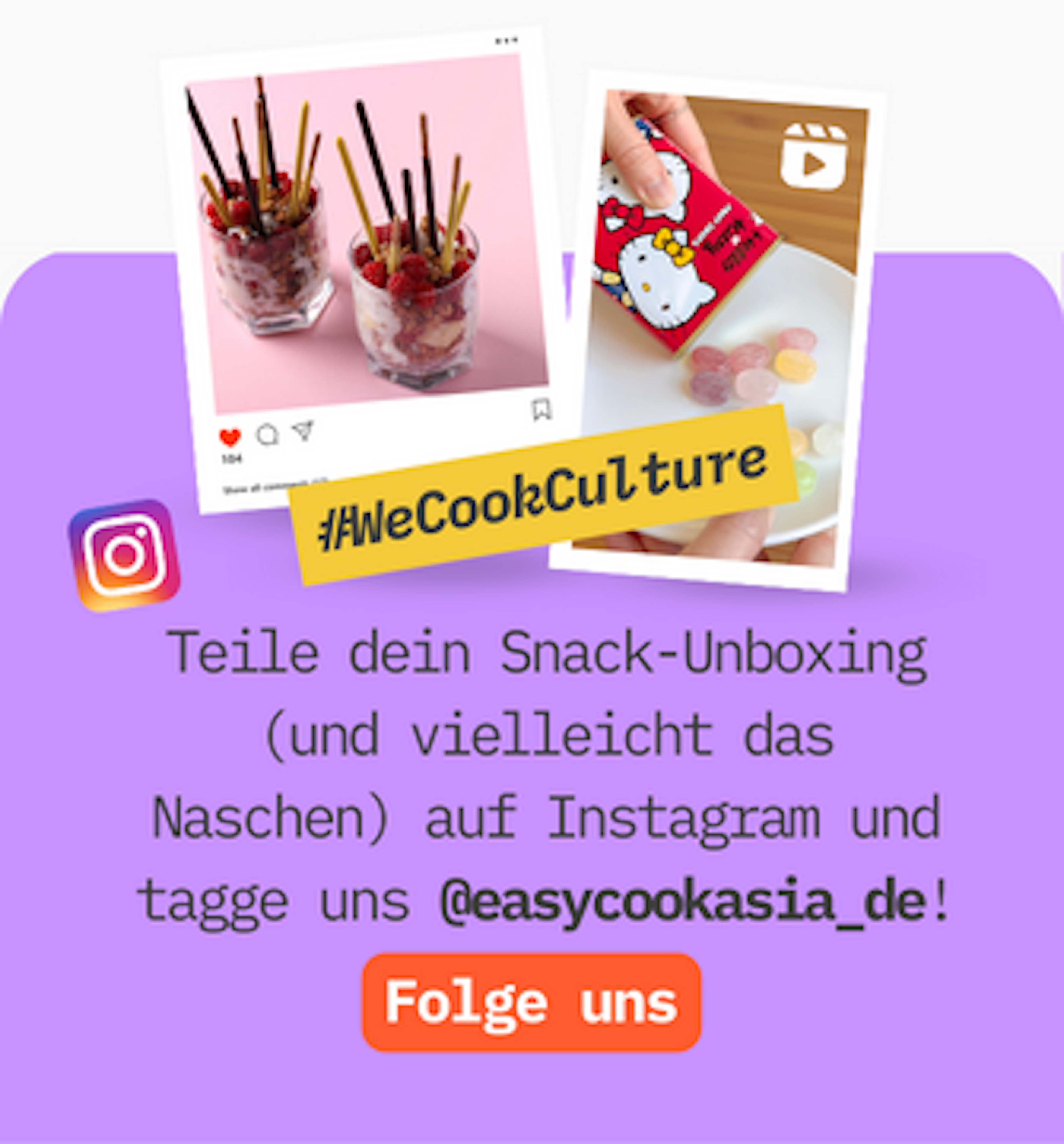 📸 Teile dein Snack-Unboxing und Tasting auf Instagram und tagge uns! @easycookasia_de